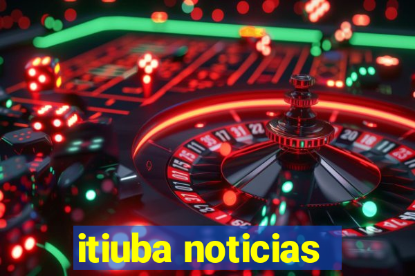 itiuba noticias